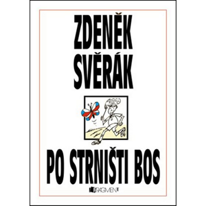 Po strništi bos -  Zdeněk Svěrák