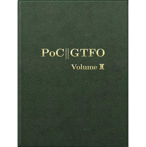 PoC or GTFO, Volume 2 -  Manul Laphroaig