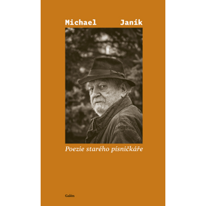 Poezie starého písničkáře -  Michael Janík