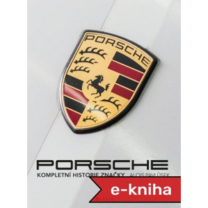 Porsche: Kompletní historie značky - Alois Pavlůsek [E-kniha]