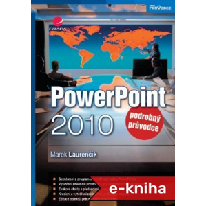 PowerPoint 2010: podrobný průvodce - Marek Laurenčík [E-kniha]