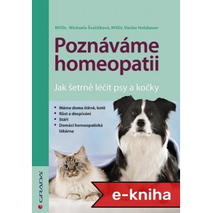 Poznáváme homeopatii: Jak šetrně léčit psy a kočky - Michaela Švaříčková, Václav Holzbauer [E-kniha]