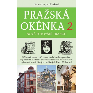 Pražská okénka 2 Nové putování Prahou -  Stanislava Jarolímková