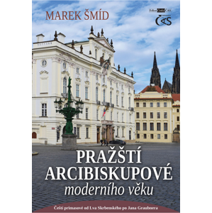 Pražští arcibiskupové moderního věku -  Marek Šmíd