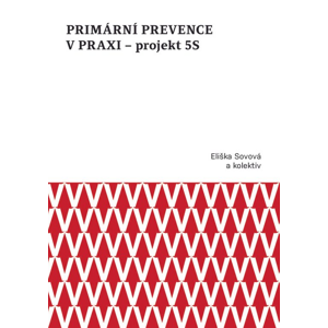 Primární prevence v praxi – projekt 5S -  Marta Falvey Sovová