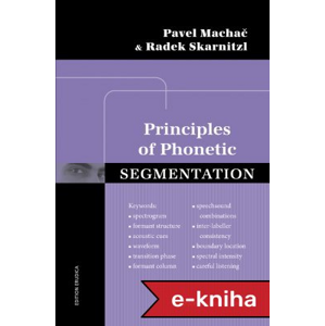 Principles of Phonetic Segmentation - Pavel Machač, Radek Skarnitzl [E-kniha]