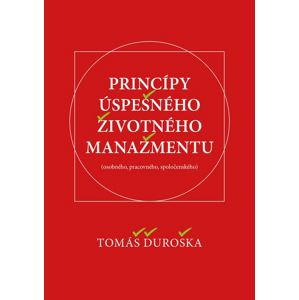 Princípy úspešného životného manažmentu -  Tomáš Ďuroška