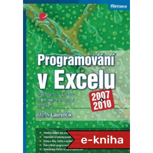 Programování v Excelu 2007 a 2010: záznam, úprava a programování maker - Marek Laurenčík [E-kniha]