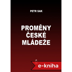 Proměny české mládeže - Petr Sak [E-kniha]