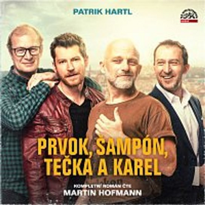Prvok, Šampón, Tečka a Karel -  Patrik Hartl