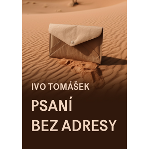 Psaní bez adresy -  Ivo Tomášek