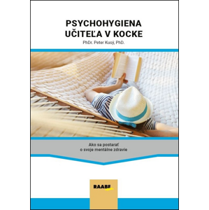 Psychohygiena učiteľa v kocke -  Peter Kusý