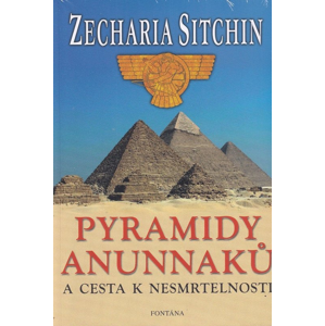 Pyramidy Anunnaků -  Zecharia Sitchin