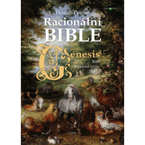 Racionální Bible Genesis -  Dennis Prager