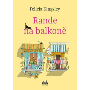 Rande na balkoně - Felicia Kingsley [kniha]