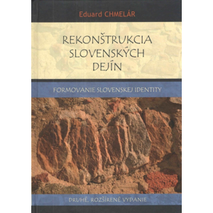 Rekonštrukcia slovenských dejín -  Eduard Chmelár
