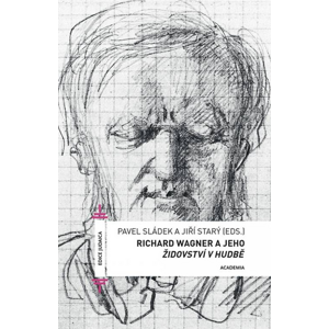 Richard Wagner a jeho Židovství v hudbě -  Pavel Sládek