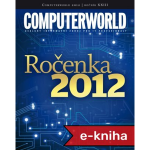 Ročenka Computerworldu 2012 - redakce Computerworldu [E-kniha]