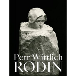 Rodin - Petr Wittlich [kniha]
