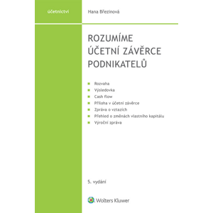 Rozumíme účetní závěrce podnikatelů, 5. vydání -  Hana Březinová