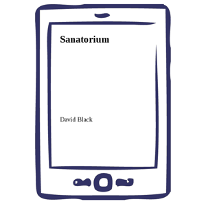 Sanatorium -  David Black