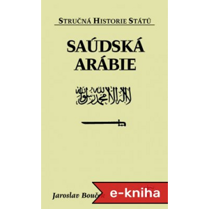 Saúdská Arábie - Jaroslav Bouček [E-kniha]