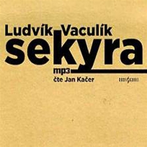 Sekyra - Ludvík Vaculík [audiokniha]