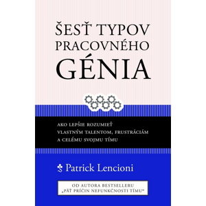 Šesť typov pracovného génia -  Patrick M. Lencioni