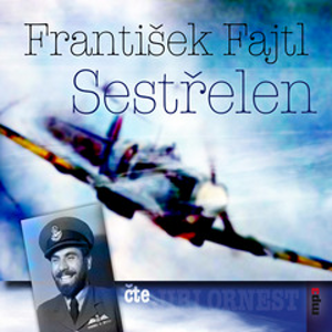 Sestřelen - František Fajtl [audiokniha]