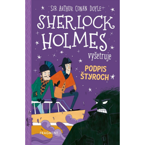 Sherlock Holmes vyšetruje: Podpis štyroch -  Arthur Conan Doyle