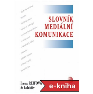 Slovník mediální komunikace - Irena Reifová [E-kniha]