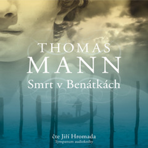 Smrt v Benátkách - Thomas Mann [audiokniha]
