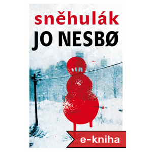 Sněhulák - Jo Nesbo [E-kniha]