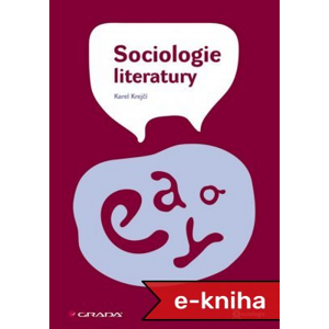 Sociologie literatury - Karel Krejčí [E-kniha]