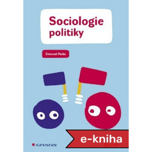 Sociologie politiky - Emanuel Pecka [E-kniha]