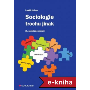 Sociologie trochu jinak: 2., rozšířené vydání - Lukáš Urban [E-kniha]