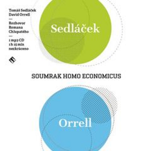 Soumrak homo economicus - Tomáš Sedláček, David Orrell, Roman Chlupatý [audiokniha]
