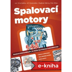 Spalovací motory: Komplexní přehled problematiky pro všechny typy technických automobilních škol - Jan Hromádko, kolektiv a [E-kniha]