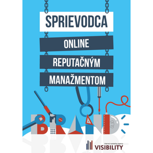 Sprievodca online reputačným manažmentom -  Júlia Micháleková