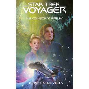 Star Trek Voyager Nekonečný příliv -  Kirsten Beyer