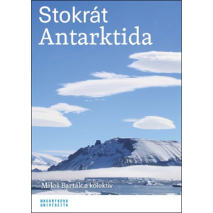 Stokrát Antarktida -  Miloš Barták