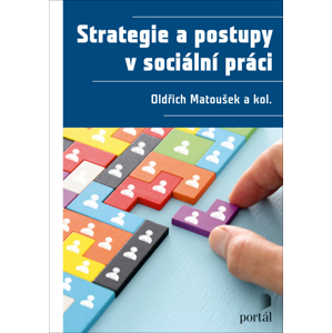 Strategie a postupy v sociální práci -  Doc. PhDr. Oldřich Matoušek