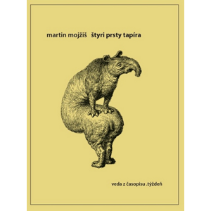 Štyri prsty tapíra -  Martin Mojžiš