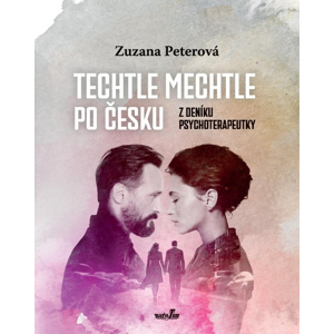 Techtle mechtle po česku -  Zuzana Peterová