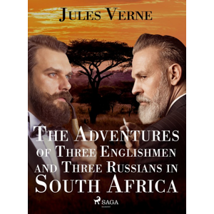 The Adventures of Three Englishmen and Three Russians in South Africa -  Ellen Elizabeth Frewer