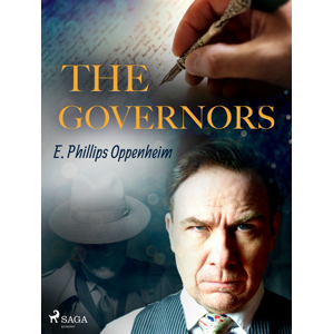 The Governors -  Edward Phillips Oppenheim