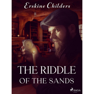 The Riddle of the Sands -  Erskine Childers