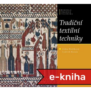 Tradiční textilní techniky - Jitka Staňková [E-kniha]