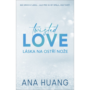 Twisted Love Láska na ostří nože -  Ana Huang