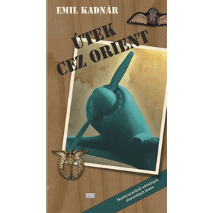 Útek cez Orient - Emil Kadnár [kniha]